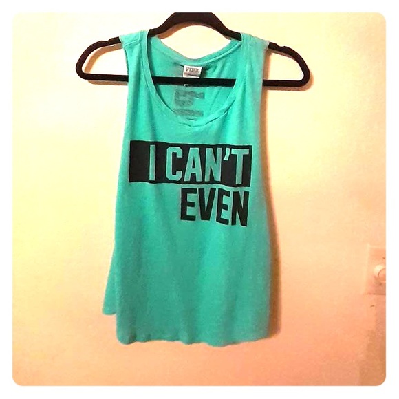 PINK Victoria's Secret Tops - Victoria’s Secret Pink “I Cant Even” Tank Top